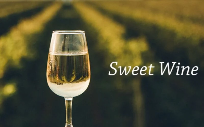 Rượu vang ngọt (Sweet Wine)